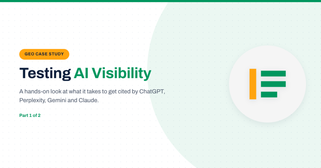 Testing AI Visibility: A hands-on GEO case study — Part 1 of 2